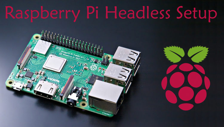 Raspberry Pi Headless Start without a Monitor